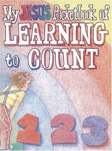 My Jesus Pocketbook Of Learning To Count (Jesus pocketbook series) (9781555130978) by Chariot Victor Publishing