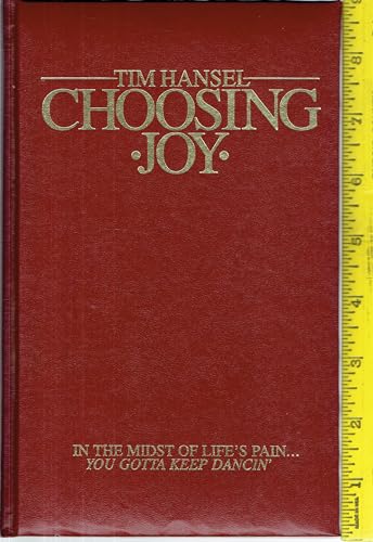 Choosing Joy (9781555131418) by Hansel, Tim