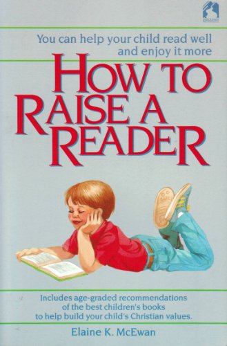 Stock image for How to Raise a Reader for sale by Top Notch Books