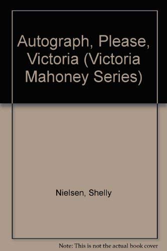 Imagen de archivo de Autograph, Please, Victoria (Victoria Mahoney Series) a la venta por Irish Booksellers