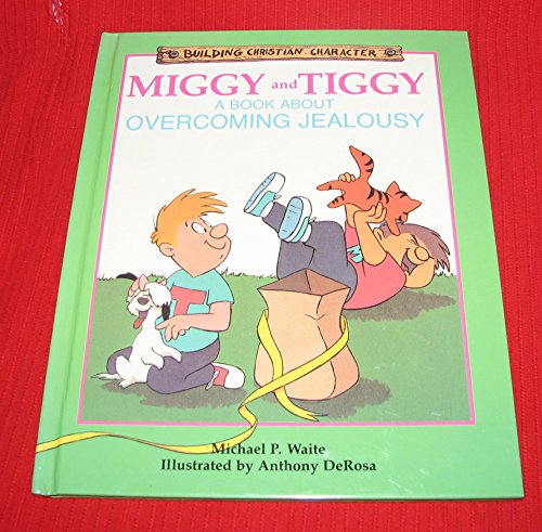 Beispielbild fr Miggy and Tiggy: A Book About Overcoming Jealousy (Building Christian Character) zum Verkauf von Dream Books Co.