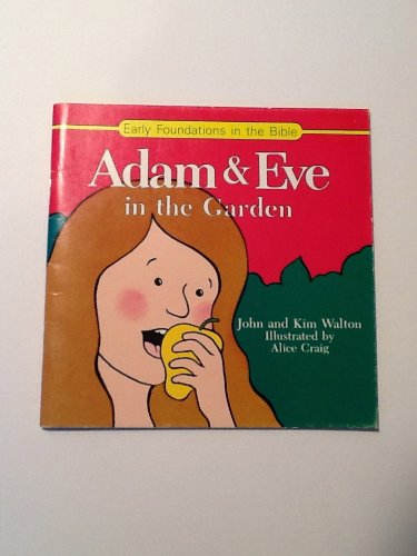 9781555132224: Adam and Eve in the Garden (Early Foundations in the Bible)