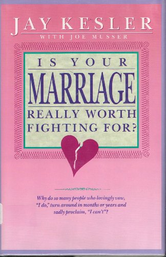 Stock image for Is Your Marriage Really Worth Fighting for for sale by Wonder Book