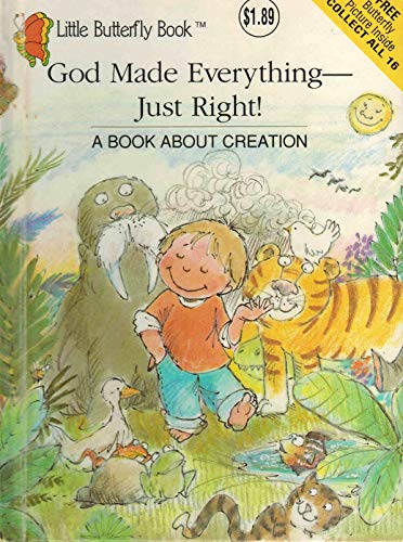 Beispielbild fr God Made Everything-- Just Right! : A Book about Creation zum Verkauf von Better World Books