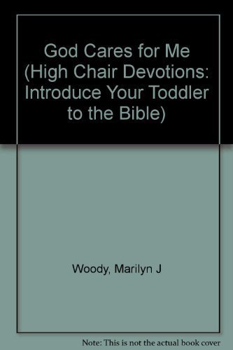 God Cares for Me (High Chair Devotions Ser) (9781555133191) by Woody, Marilyn J.