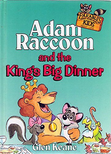 Beispielbild fr Adam Raccoon and the King's Big Dinner (Parables for Kids) zum Verkauf von Jenson Books Inc