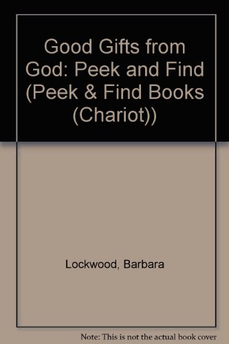 Stock image for Good Gifts from God (Peek and Find Book) for sale by Gulf Coast Books