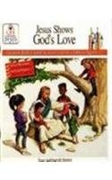 Stock image for Life Lessons: Jesus Shows Gods for sale by ThriftBooks-Dallas