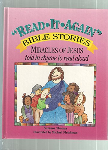 9781555134105: Read-it-again Bible Stories: Miracles of Jesus Told in Rhyme to Read Aloud