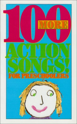Stock image for 100 More Action Songs for Preschoolers for sale by Better World Books