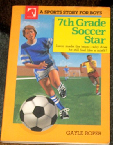 Stock image for Seventh Grade Soccer Star (Sports Story for Boys) for sale by SecondSale