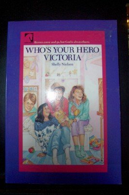 Imagen de archivo de Who's Your Hero, Victoria a la venta por Better World Books: West