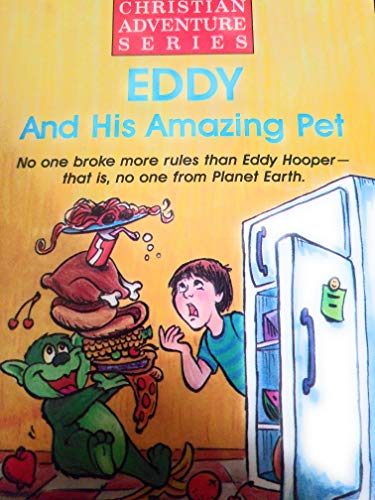 Stock image for Eddy and His Amazing Pet (Christian Adventure Series) for sale by Wonder Book