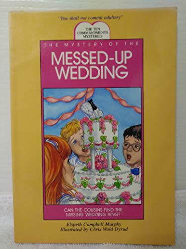 Stock image for The Mystery of the Messed Up Wedding (Ten Commandments Mysteries) for sale by Wonder Book