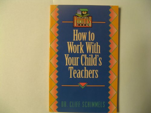 Stock image for How to Work With Your Child's Teachers for sale by Agape Love, Inc