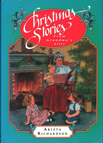 Beispielbild fr Christmas Stories from Grandmas Attic zum Verkauf von Goodwill of Colorado