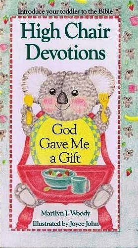 9781555137298: High Chair Devotions: God Gave Me a Gift