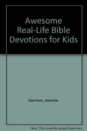 Imagen de archivo de Awesome Real-Life Bible Devotions for Kids a la venta por ThriftBooks-Dallas