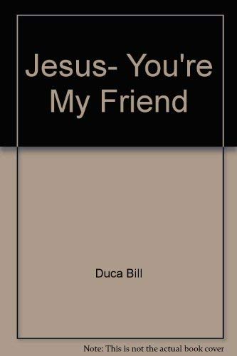 Beispielbild fr Jesus, You're My Friend zum Verkauf von ThriftBooks-Dallas