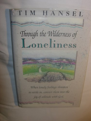 Imagen de archivo de Through the Wilderness of Loneliness a la venta por Front Cover Books