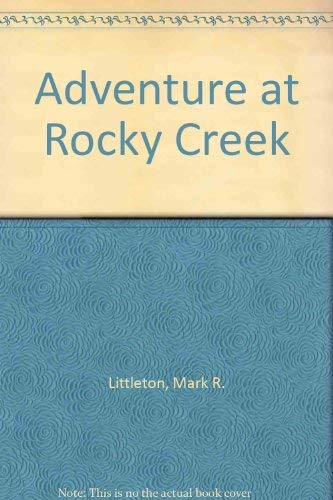 Stock image for Adventure at Rocky Creek (Rocky Creek Adventures) for sale by SecondSale