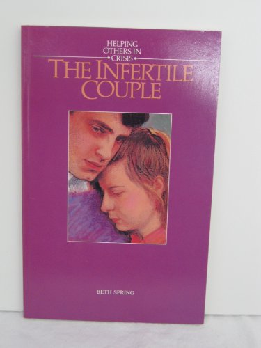 Stock image for The Infertile Couple (Helping others in crisis) for sale by RiLaoghaire