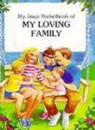 My Jesus Pocketbook My Loving Family (jesus pocket book series) (9781555138585) by Chariot Victor Publishing