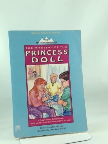 Mystery of the Princess Doll (Beatitudes Mysteries) - Murphy, Elspeth Campbell