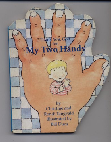 Stock image for Thank You God, for My Two Hands for sale by ThriftBooks-Atlanta