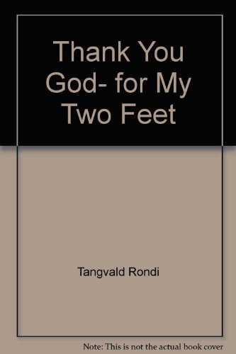 Beispielbild fr Thank You, God, for My Two Feet zum Verkauf von Better World Books