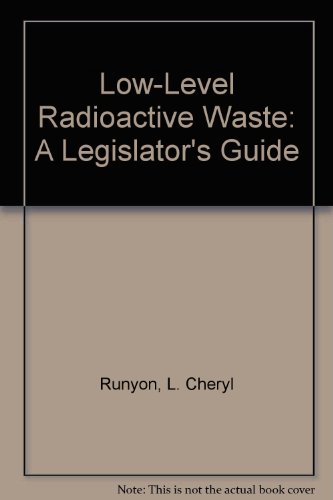 Stock image for Low-Level Radioactive Waste: A Legislator's Guide for sale by HPB-Red