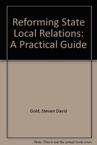 Beispielbild fr Reforming State Local Relations: A Practical Guide zum Verkauf von Anderson Book