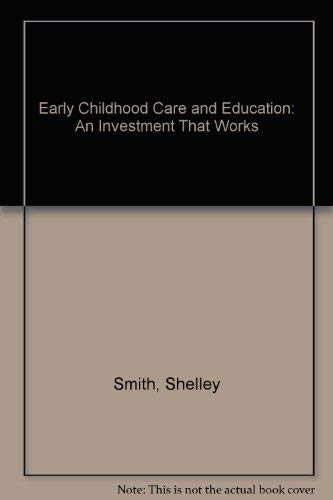 Stock image for Early Childhood Care and Education: An Investment That Works for sale by HPB-Red