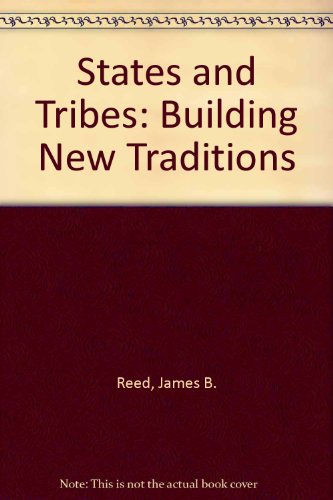 Stock image for States and Tribes : Building New Traditions for sale by Better World Books: West