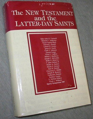 Stock image for The New Testament and the Latter-Day Saints for sale by Jenson Books Inc