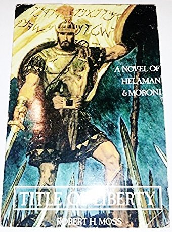 Imagen de archivo de Title of Liberty (A Novel of Helaman & Moroni) a la venta por The Book Garden