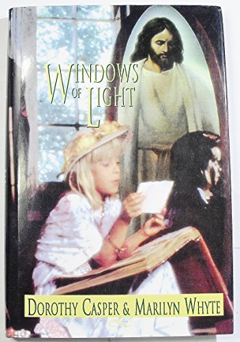 Windows of Light (9781555170776) by Marilyn Whyte; Dorothy Casper
