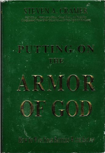 Imagen de archivo de Putting on the Armor of God: How to Win Your Battles with Satan a la venta por Jenson Books Inc