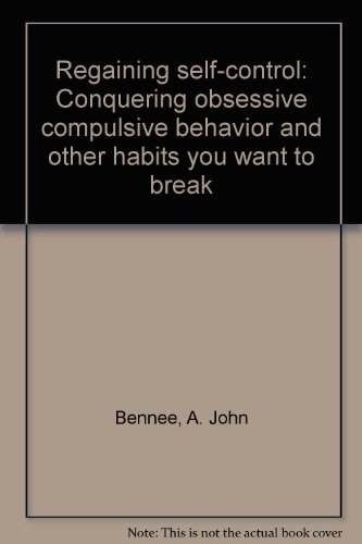 9781555171025: Regaining self-control: Conquering obsessive compulsive behavior and other habits you want to break