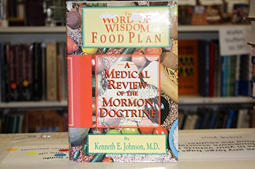 Stock image for The Word of Wisdom Food Plan: A Medical Review of the Mormon Doctrine for sale by Jenson Books Inc