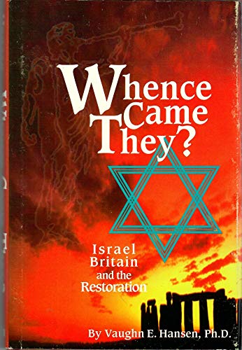 9781555171377: Whence Came They?: Israel, Britain, and the Restoration