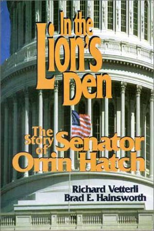 Beispielbild fr In the Lion's Den: The Story of Senator Orrin Hatch zum Verkauf von FOLCHATT