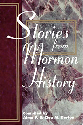 Stories from Mormon History (9781555171575) by Alma P. Burton