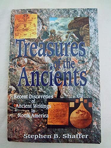 Stock image for Treasures of the Ancients: Recent Discoveries of Ancient Writings in North America for sale by Jenson Books Inc