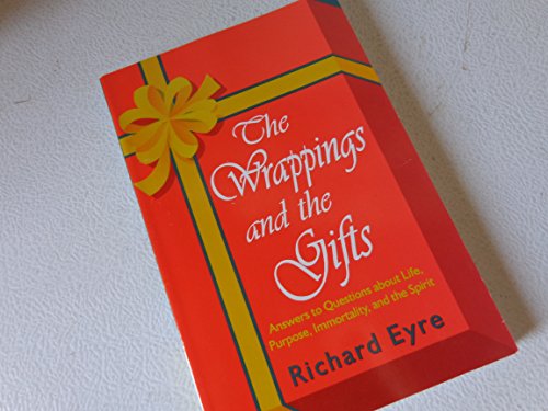 Stock image for The wrappings and the gifts: Answers to questions about life, prupose, immortality, and the spirit ; [and] The second rings : a short book of spiritual connections for sale by ThriftBooks-Atlanta