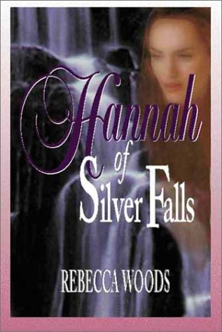 Stock image for Hannah of Silver Falls (Vol. I) for sale by The Warm Springs Book Company