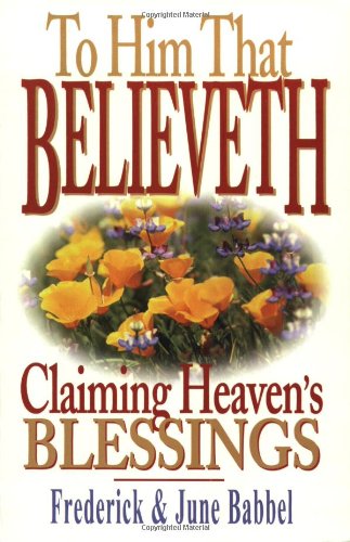 Imagen de archivo de To Him That Believeth a la venta por ThriftBooks-Dallas