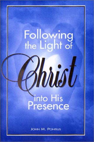 Imagen de archivo de Following the Light of Christ Into His Presence a la venta por ThriftBooks-Dallas