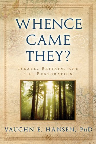 Imagen de archivo de Whence Came They?: Israel, Britain, and the Restoration a la venta por -OnTimeBooks-