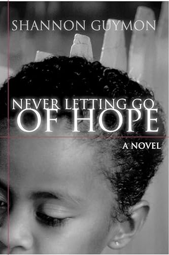 Stock image for Never Letting Go of Hope for sale by The Book Garden